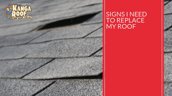 Signs I Need to Replace My Roof 